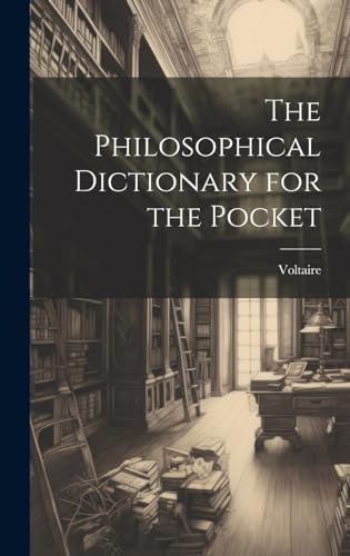 The Philosophical Dictionary for the Pocket