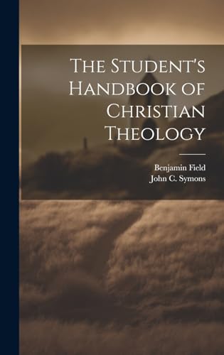 The Student's Handbook of Christian Theology