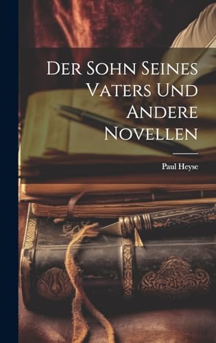 Der Sohn Seines Vaters Und Andere Novellen