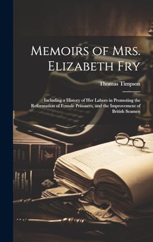 Memoirs of Mrs. Elizabeth Fry