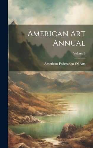 American Art Annual; Volume 3
