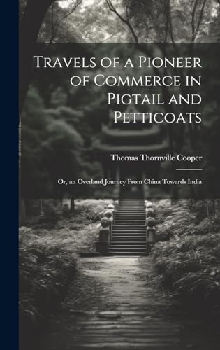 Travels of a Pioneer of Commerce in Pigtail and Petticoats
