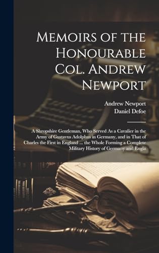 Memoirs of the Honourable Col. Andrew Newport