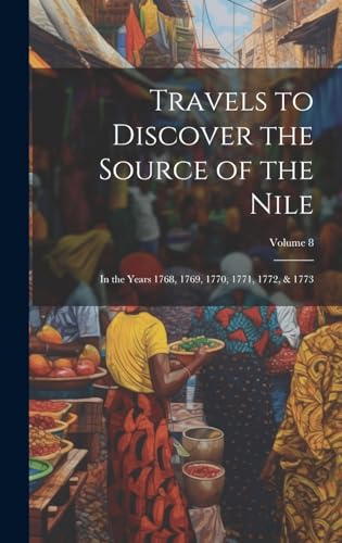 Travels to Discover the Source of the Nile