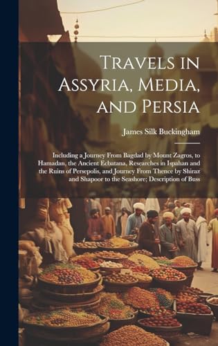 Travels in Assyria, Media, and Persia