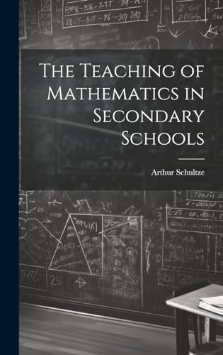 The Teaching of Mathematics in Secondary Schools
