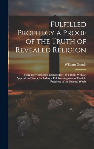 Fulfilled Prophecy a Proof of the Truth of Revealed Religion