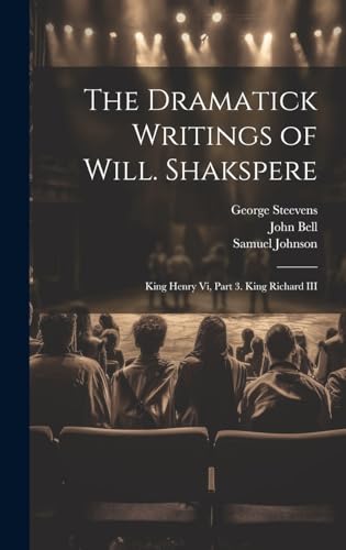 The Dramatick Writings of Will. Shakspere