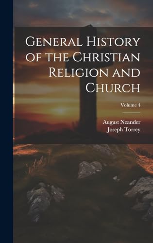 General History of the Christian Religion and Church; Volume 4