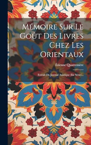 Mémoire Sur Le Goût Des Livres Chez Les Orientaux