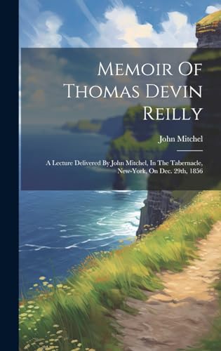 Memoir Of Thomas Devin Reilly