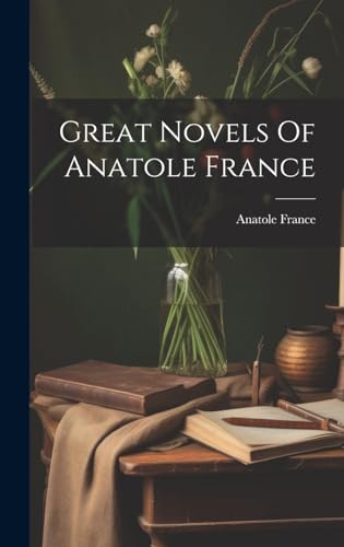 Great Novels Of Anatole France