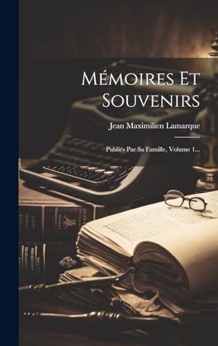 Mémoires Et Souvenirs