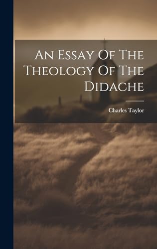 An Essay Of The Theology Of The Didache