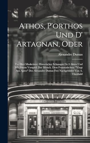 Athos, P'orthos Und D' Artagnan, Oder
