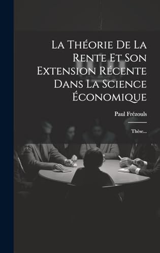 La Théorie De La Rente Et Son Extension Récente Dans La Science Économique