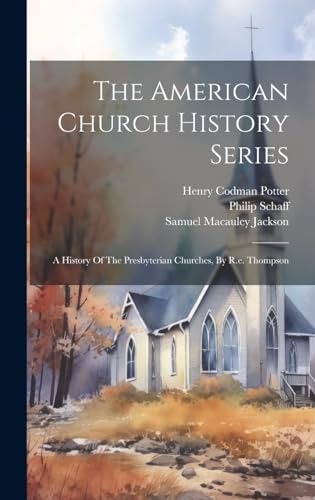The American Church History Series