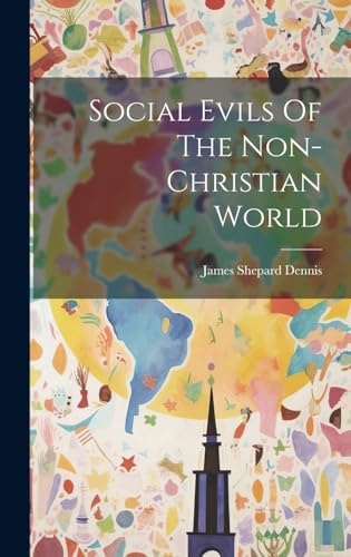 Social Evils Of The Non-christian World