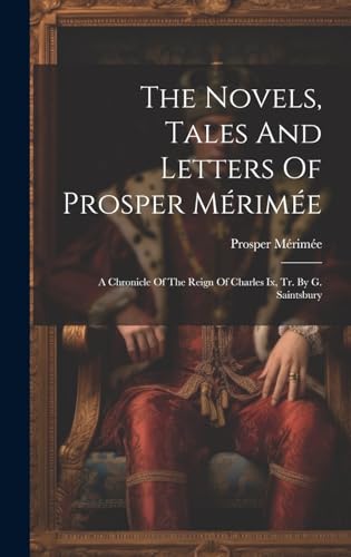 The Novels, Tales And Letters Of Prosper Mérimée