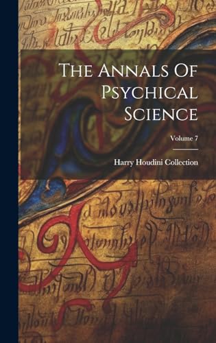 The Annals Of Psychical Science; Volume 7