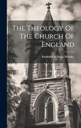 The Theology Of The Church Of England