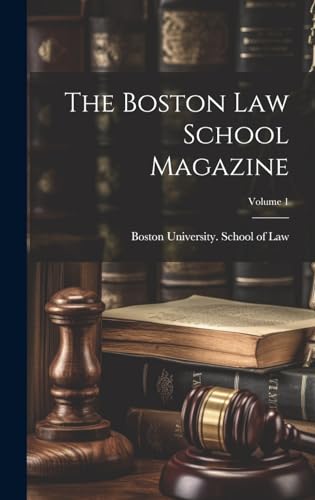 The Boston Law School Magazine; Volume 1