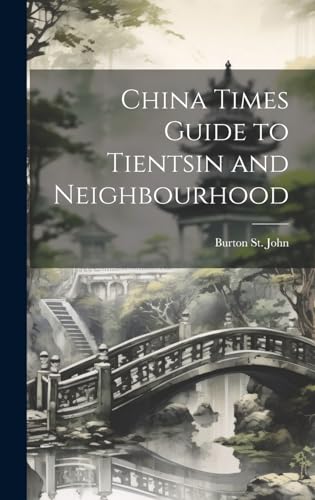 China Times Guide to Tientsin and Neighbourhood
