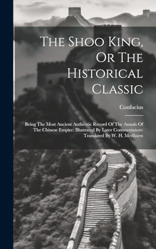 The Shoo King, Or The Historical Classic