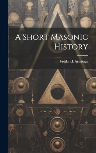A Short Masonic History