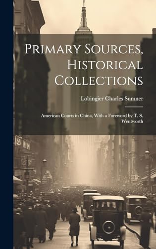 Primary Sources, Historical Collections