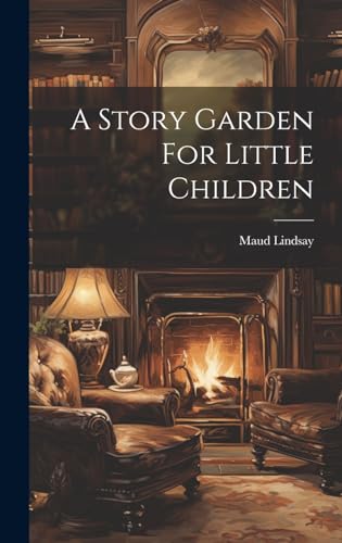 A Story Garden For Little Children