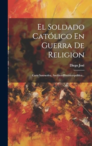 El Soldado Católico En Guerra De Religion