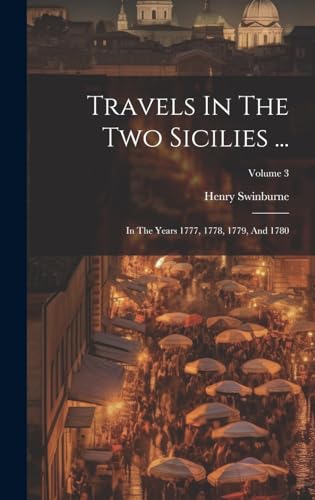 Travels In The Two Sicilies ...