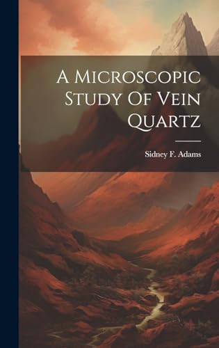 A Microscopic Study Of Vein Quartz