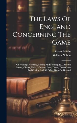The Laws Of England Concerning The Game