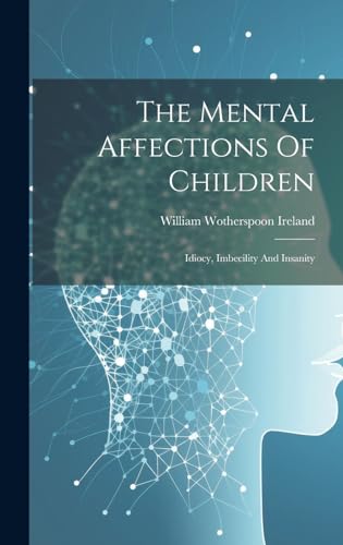 The Mental Affections Of Children