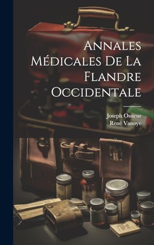 Annales Médicales De La Flandre Occidentale