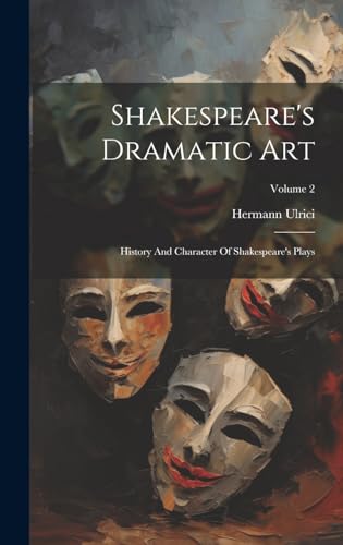 Shakespeare's Dramatic Art