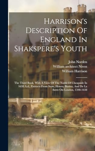 Harrison's Description Of England In Shakspere's Youth