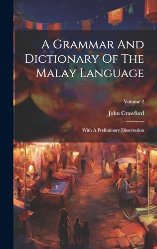 A Grammar And Dictionary Of The Malay Language