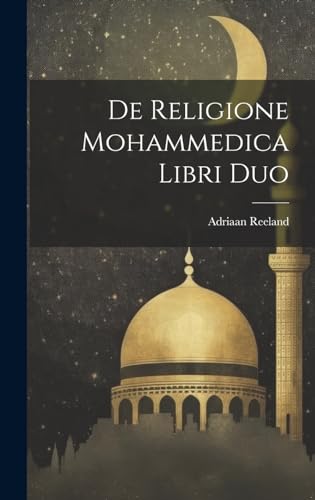 De Religione Mohammedica Libri Duo