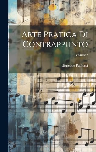 Arte Pratica Di Contrappunto; Volume 2