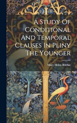 A Study Of Conditional And Temporal Clauses In Pliny The Younger