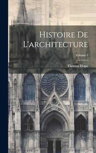 Histoire De L'architecture; Volume 1