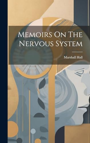 Memoirs On The Nervous System