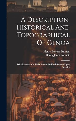A Description, Historical And Topographical Of Genoa