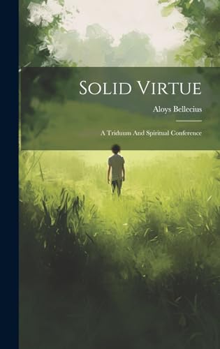 Solid Virtue; A Triduum And Spiritual Conference