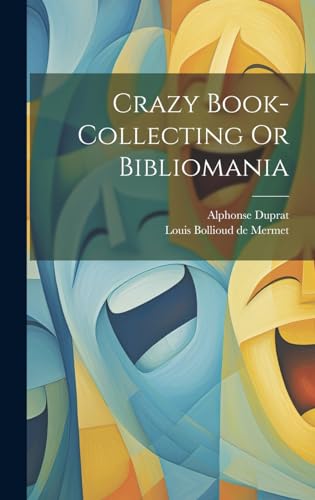 Crazy Book-collecting Or Bibliomania
