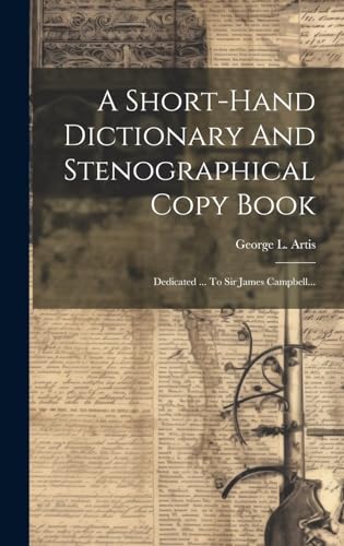 A Short-hand Dictionary And Stenographical Copy Book