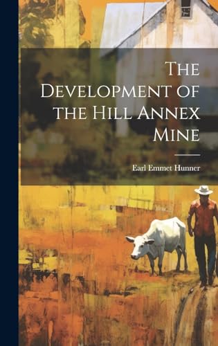 The Development of the Hill Annex Mine